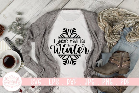 Download I Wasn't Made for Winter SVG Cut File - Winter svg Collection